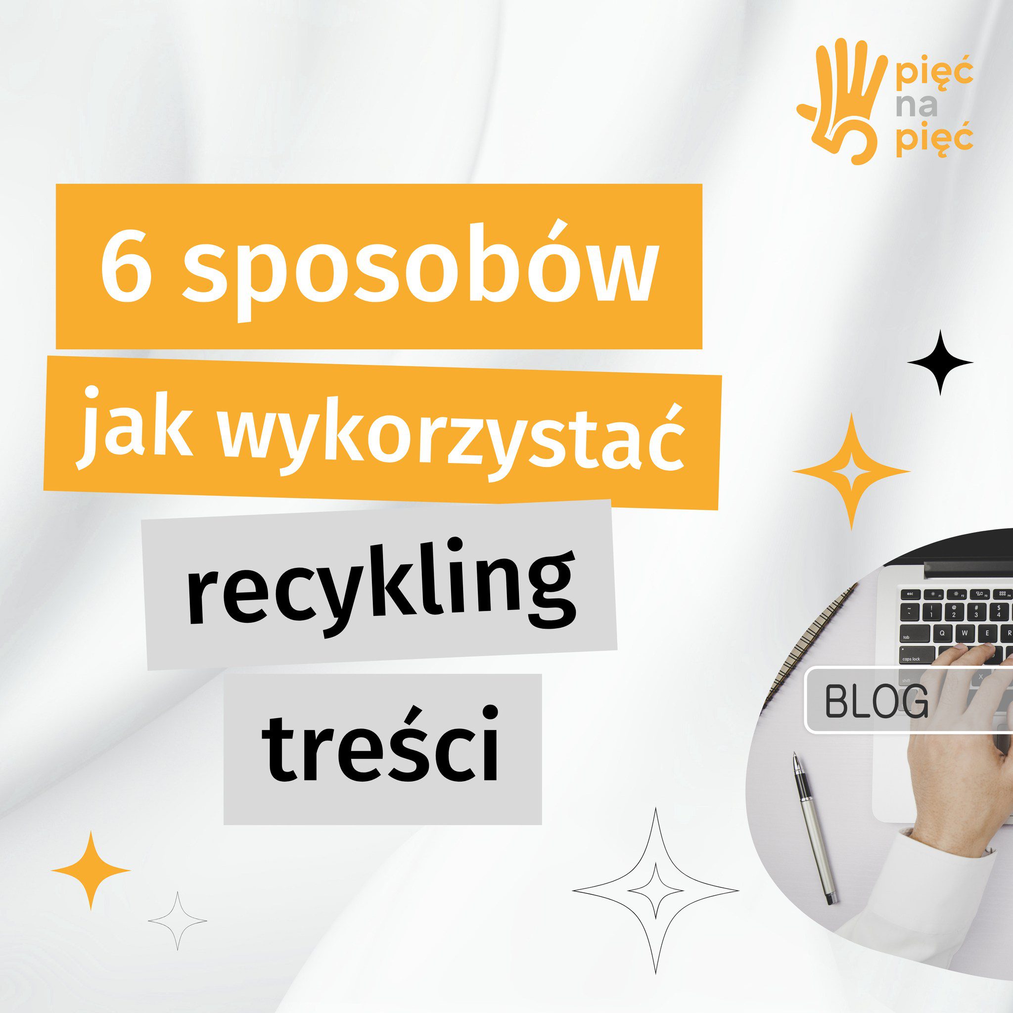 Recykling treści – jak je wykorzystać